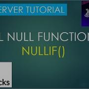 21 NULLIF SQL NULL FUNCTION SQL Server Tutorial PART 21