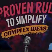 4 Proven Rules To SIMPLIFY Complex IDEAS