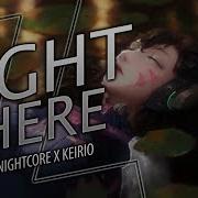 Nightcore Right Here Ashes Remain