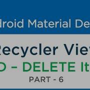 211 Android Recycler View ADD DELETE List Items Material Design Part 6