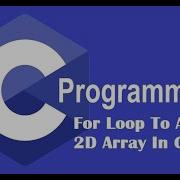 For Loop To Access 2D Array Full Explanation With Example EnhanceCodeLearning