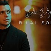 Bilal SONSES Dön Diyemem