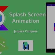 Splash Screen Animation In Jetpack Compose Android Make It Easy