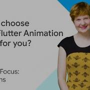 Как выбрать подходящий вам виджет Flutter Animation Flutter In Focus