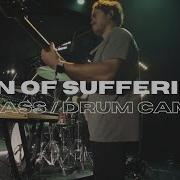 SON OF SUFFERING BASS AND DRUM CAM