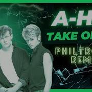 A Ha Take On Me Philtronic Remix