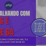 URL Encode URL Decode E Base64 No PHP Entenda Como Funciona Na Prática