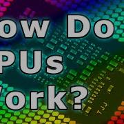 How Do CPUs Work