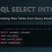 SQL SELECT INTO Explained For Beginners Create Tables From Queries