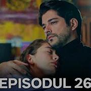 Dragoste Infinita Episodul 26 Long Version