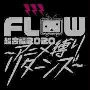 Sign FLOW Chokaigi 2020 Anime Shibari Returns Live