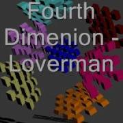 The Fourth Dimension Loverman