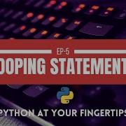 Looping Statements Flow Of Control Python At Your Fingertips 1KCreator Code Four