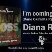 Diana Ross I M Coming Out Dario Caminita Revibe 5 30