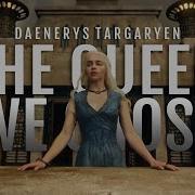 The Queen We Chose Daenerys Targaryen