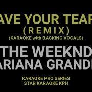 The Weeknd And Ariana Grande Save Your Tears Remix KARAOKE With BACKING VOCALS