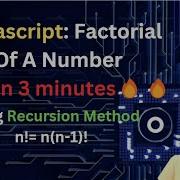 Javascript Factorial Using Recursion Within 3 Minutes