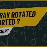 Stop Guessing Find Out If Array Is Sorted Rotated Leetcode Javascript