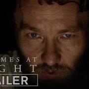 It Comes At Night Official Trailer HD A24