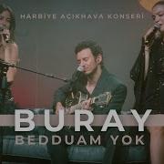 Buray Bedduam Yok Harbiye Açıkhava Konseri