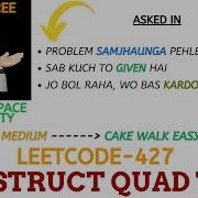 Construct Quad Tree Leetcode 427 Google Explanation Live Coding