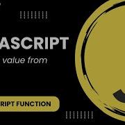 JavaScript Function 2 Return A Value From Function