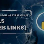 Python Regular Expressions Tutorial URLs Links