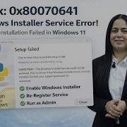 Fix 0x80070641 Windows Installer Error Python Installation Failed In Windows 11 100 Working