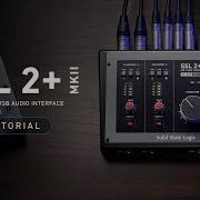 SSL 2 MKII Tutorial 4K