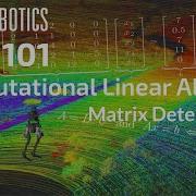 ROB 101 Matrix Determinant