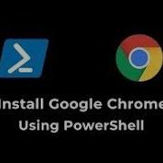 How To Install Google Chrome Using Windows PowerShell