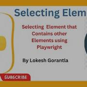 Python Playwright Beginner 2023 Part 16 Selecting Elements That Contains Other Elements