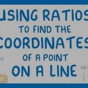 GCSE Maths Using Ratios To Find The Coordinates Of A Point On A Line 2026 27 Exams