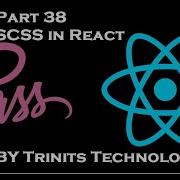 Part 38 React Tutorial SCSS In React Module SCSS In React Nested Rules Variables In SCSS