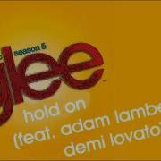 Glee Hold On Feat Adam Lambert And Demi Lovato