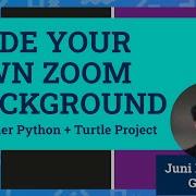 Make Your Own Virtual Zoom Background Beginner Python Coding Tutorial