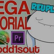 TheOdd1sOut MEGA TUTORIAL Reupload