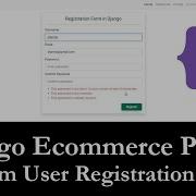 Django Ecommerce Part 8 User Registration In Django Custom User Register Form Using Bootstrap