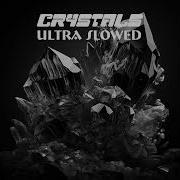 PR1SVX CRYSTALS Ultra Slowed