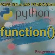 Belajar Pemrograman Python Untuk Pemula 12 Function
