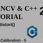 OPENCV C TUTORIALS 211 Camera Calibration Undistort