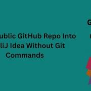 Клонируйте любой публичный репозиторий GitHub в IntelliJ IDEA команды Git не нужны