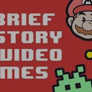 A Brief History Of Video Games Part I Safwat Saleem
