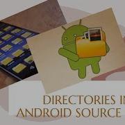 Android Framework Directories In Android Source Code