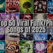 TOP 50 MOST VIRAL PHONK FUNK 2025