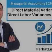 Direct Material Variances And Direct Labor Variances Explained