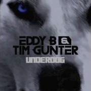 Eddy B Tim Gunter Underdog