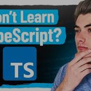 Is Learning TypeScript A Waste Of Time