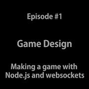 Making A Game With Node Js And Websockets Episode 1