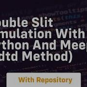 Double Slit Simulation With Python And Meep Fdtd Method